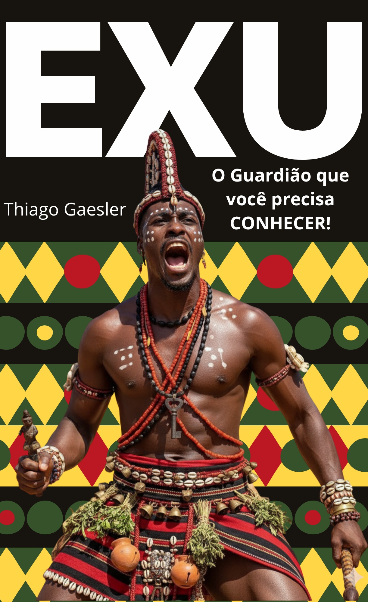 EXU - O Guardião que você precisa conhecer